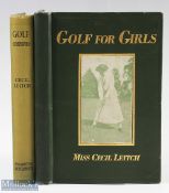Leitch, Cecil (2) - "Golf For Girls" by Miss Cecil Leitch - 1st American publication published by