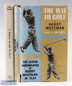 2x Golf Instruction signed books - Harry Weetman "The Way to Golf" 1st ed 1953 c/w dust jacket (