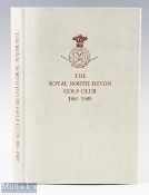 The Royal North Devon Golf Club 1864-1989 signed - 125th Anniversary Deluxe ltd ed - published by