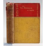 Chin Chin Or The China Man At Home by Tcheng-ki-Tong (late of the Imperial Chinese Legation) 1895
