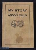 USA - My Story of Anson Mills, Brigadier General US Army 1921 2nd edition, covers the Civil War,