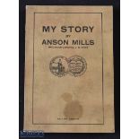 USA - My Story of Anson Mills, Brigadier General US Army 1921 2nd edition, covers the Civil War,