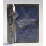 Wales - A Gossiping Guide to Wales by Askew Roberts, 1877, first edition with autograph dedication