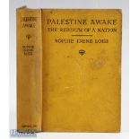 Palestine Awake. The Rebirth Of A Nation by Sophie Irene Loeb 1924 book A 214 page book with over 30