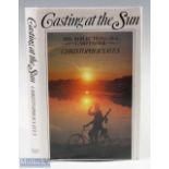 Yates, C - "Casting At The Sun" 1st ed 1986, illustrated, dust wrapper.