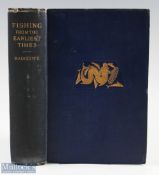 Radcliffe William - Fishing from the Earliest Times 1926, 2nd and best edition, illustrated original