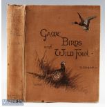Game Birds and Wild Fowl of the British Isles Dixon, C Published by Pawson and Brailsford, 1900,