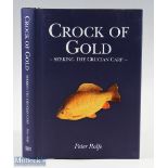 Crock of Gold Seeking the Crucian Carp by Peter Rolfe, 2010 1st edition, author signed Mpress Ltd,