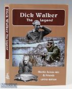 Dick Walker The Legend, by Martin James MBE & Friends ltd edition 2019 H/b +DJ G+
