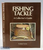 Turner, Graham - Fishing Tackle, A Collectors Guide, 1st edition 1995 2nd edition, h/d DJ internally