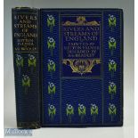 Bradley, A G - Rivers and Streams of England Painted by Sutton Palmer A & C Black, described by a