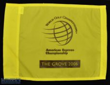 2006 World Golf Championships Replica American Express Championship pin flag played at The Grove and