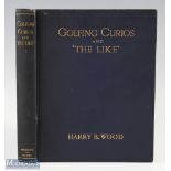 Wood, Harry B - Golfing Curios and The Like 1910, Sherratt & Hughes, 149p, illustrated, in blue