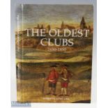 Robert G Gowland signed - "The Oldest Clubs 1650-1850" publ'd 2011 and signed by the author to the