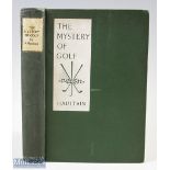 Arnold Haultain - "The Mystery of Golf" 2nd edition revised and enlarged 1910 publ'd by the