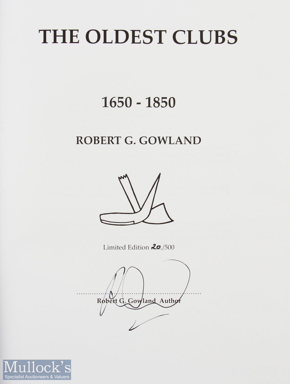 Robert G Gowland signed - "The Oldest Clubs 1650-1850" publ'd 2011 and signed by the author to the - Image 2 of 2