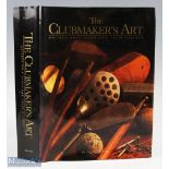 Jeffery B Ellis - "The Club Maker's Art - Antique Golf Clubs and Their History" 1st ed 1997 in