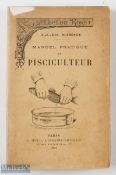 "Manuel Practique du Pisciculteur" 1898 Paris, with 65 illustrations in original paper covers