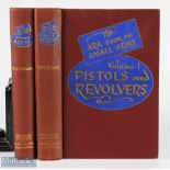 The NRA Book of Small Arms - Vol 1 Pistols and Revolvers 4th printing 1953, 683pp, Vol 2 Rifles