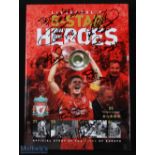 Book: Liverpool's 5-Star heroes o/wise known as the story of the Kings of Europe 2005 and