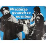 1980s North of Ireland, Republican posters, "Ní saoirse go saoirse na mban" (No freedom until