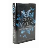 Dawkins. Richard. The Greatest Show on Earth, signed first edition, Bantam, London, 2009, first UK