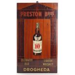 Irish Whiskey. Preston Bros. Celebrated Old Liqueur Whiskey Drogheda, wooden sign, 21½" x 12½" (54 x