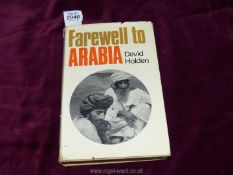 ''Farewell to Arabia'' by David Holden, Second Impression, published by Faber and Faber,