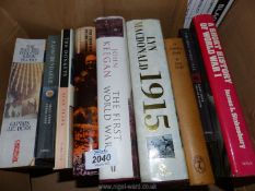 Nine books to include; A Short History of World War I, In Flanders Field, 1915 Lyn MacDonald, etc.