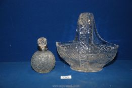 A cut glass basket, silver topped scent bottle (chip on stopper), Birmingham 1907,