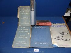 Six books to include; Three volumes of 'Royal Air Force 1939-1945', 'Air Navigation',
