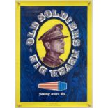 PROPAGANDA POSTER - VIETNAM WAR - OLD SOLDIERS NEVER DIE...