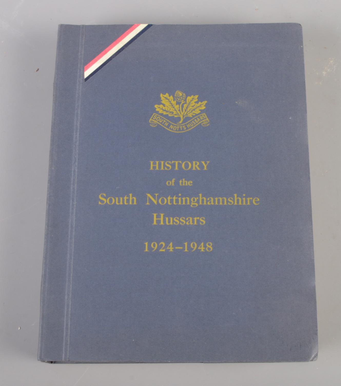 One volume of the History of the South Nottinghamshire Hussars, 1924 - 1948