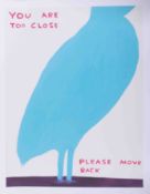 David Shrigley (b.1968) poster 'You Are Too Close, Please Move Back' unsigned exhibition poster,