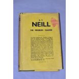 A.S. NEILL 'THE PROBLEM TEACHER', FIRST EDITION, complete with dust jacket, published by Herbert