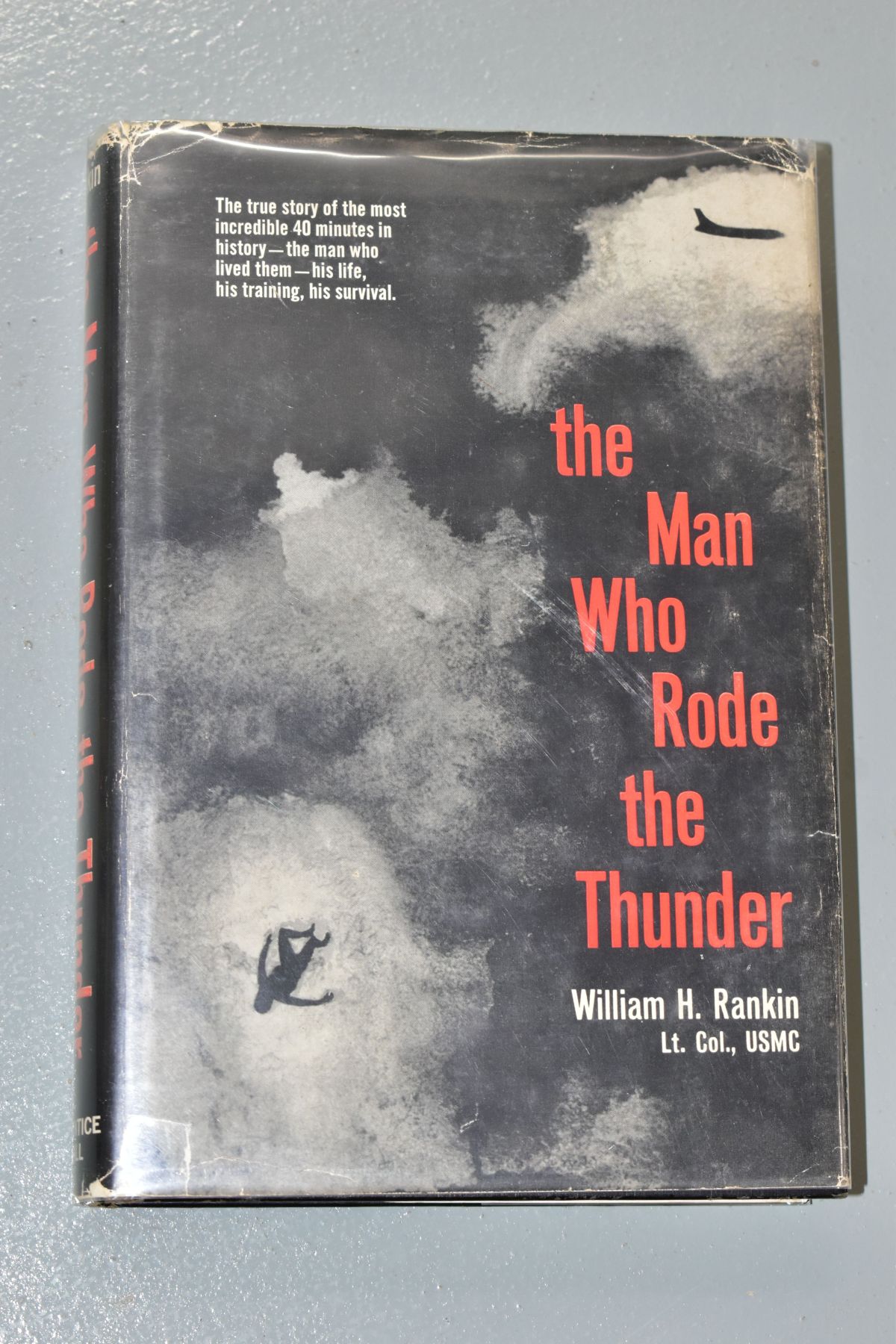 Rankin; William H. THE MAN WHO RODE THE THUNDER, published by Prentice-Hall Inc. Englewood Cliffs