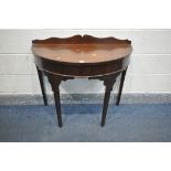 A GEORGIAN MAHOGANY DEMI LUNE HALL TABLE, with a wavy raised back, on square tapered legs, width