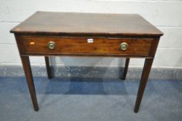 A GEORGIAN MAHOGANY SIDE TABLE, with a single frieze drawer, on square tapered legs, length 93cm x