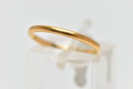 A 22CT GOLD BAND RING, a thin yellow gold ring, approximate width 1.5mm, hallmarked 22ct