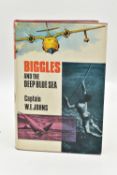 CAPTAIN W.E. JOHNS; BIGGLES AND THE DEEP BLUE SEA, 1st Edition 1968, published by Brockhampton Press