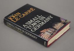 John Le Carre, A Small Town In Germany, 1968, first edition, with dust jacket.