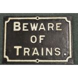 Vintage cast iron Beware Of Trains sign 554mm x 5378mm