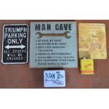 Three reproduction tinplate signs, "Man Cave", "Triumph Parking Only" etc, largest approx W50cm