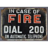 Steel plate enamelled "In case of fire dial 200 on automatic telephone" information sign.