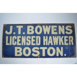 A metal plate advertising sign, "J.T.Bowens, Licensed Hawker, Boston" W66.2xH30.5cm