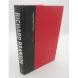Branson (Richard) Business Stripped Bare, Virgin Books, 2008, Signed edition no. 180 of 800,