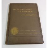 W Chambers Lefroy - 'The Ruined Abbeys of Yorkshire including twelve etchings published by London: