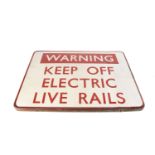 Enamelled Railway Warning Sign, white and red enamel inscribed Warning Keep Off Electric Live Rails,
