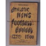 ATHLETIC NEWS ANNUAL 1899/1900 Annual, 224 pages. Generally good