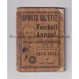 SPORTS GAZETTE FOOTBALL ANNUAL 1914/15 Annual 128 pages with clear tape on the spine and cover